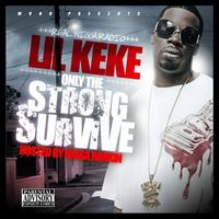 Lil Keke Loved By Few Hated By Many Free Download